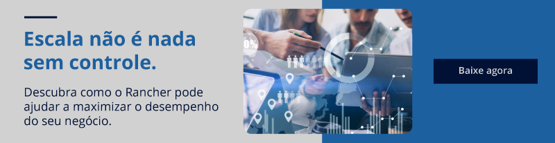 Descubra como o Rancher pode ajudar a maximizar o desempenho do seu negócio